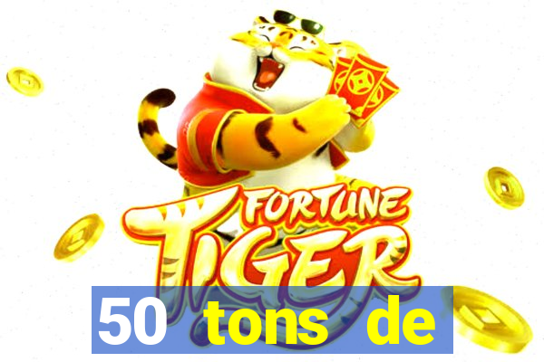50 tons de liberdade filme completo dublado drive